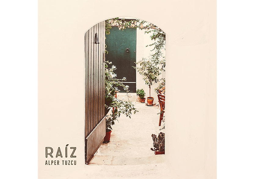 Alper Tuzcu’dan Yeni Bir EP: Raíz