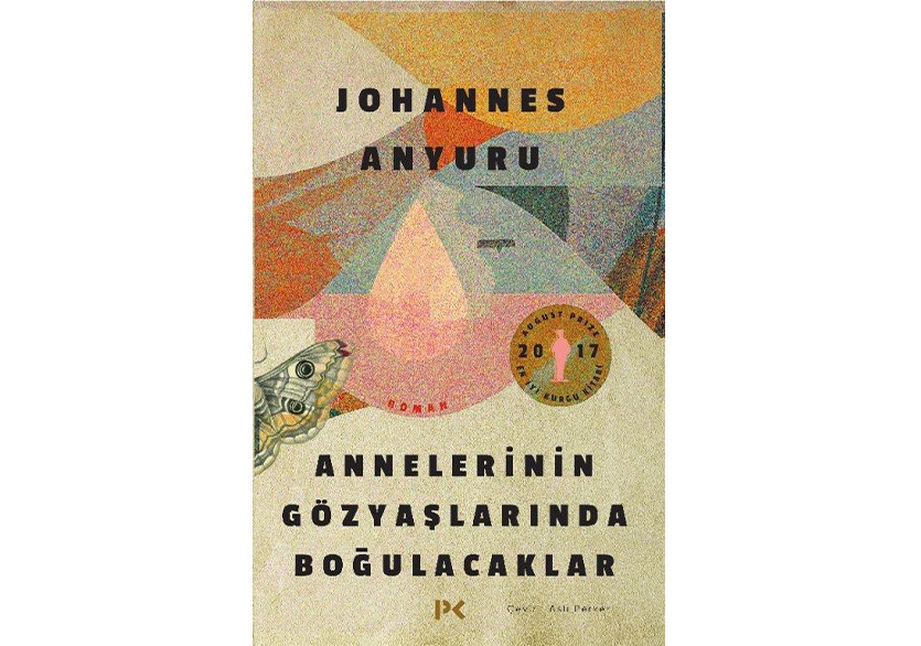 Johannes Anyuru’dan “Annelerinin Gözyaşlarında Boğulacaklar”