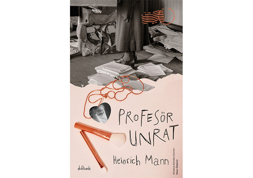 Heinrich Mann’ın Baş Eseri: “Profesör Unrat”