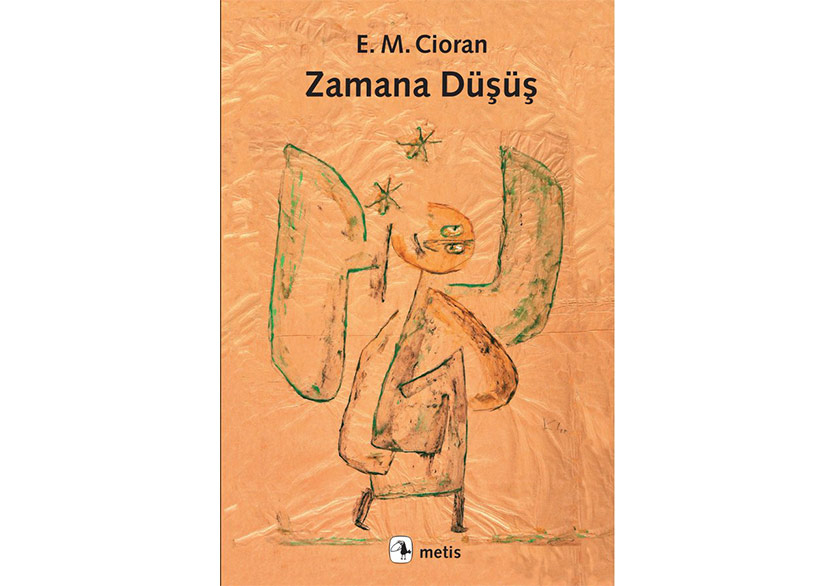 E. M. Cioran’dan İnsanın Varoluşuna Eleştirel Bir Bakış: Zamana Düşüş