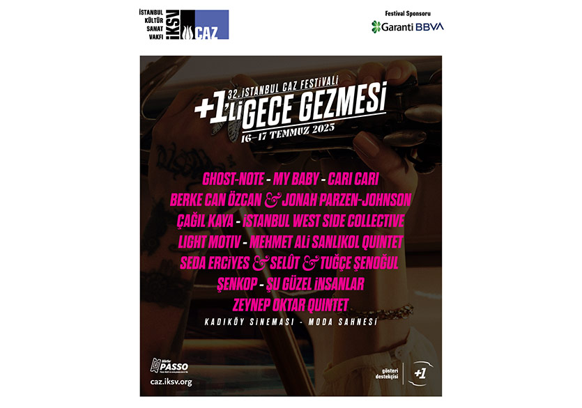 32. İstanbul Caz Festivali’nde +1’li Gece Gezmesi’nde 