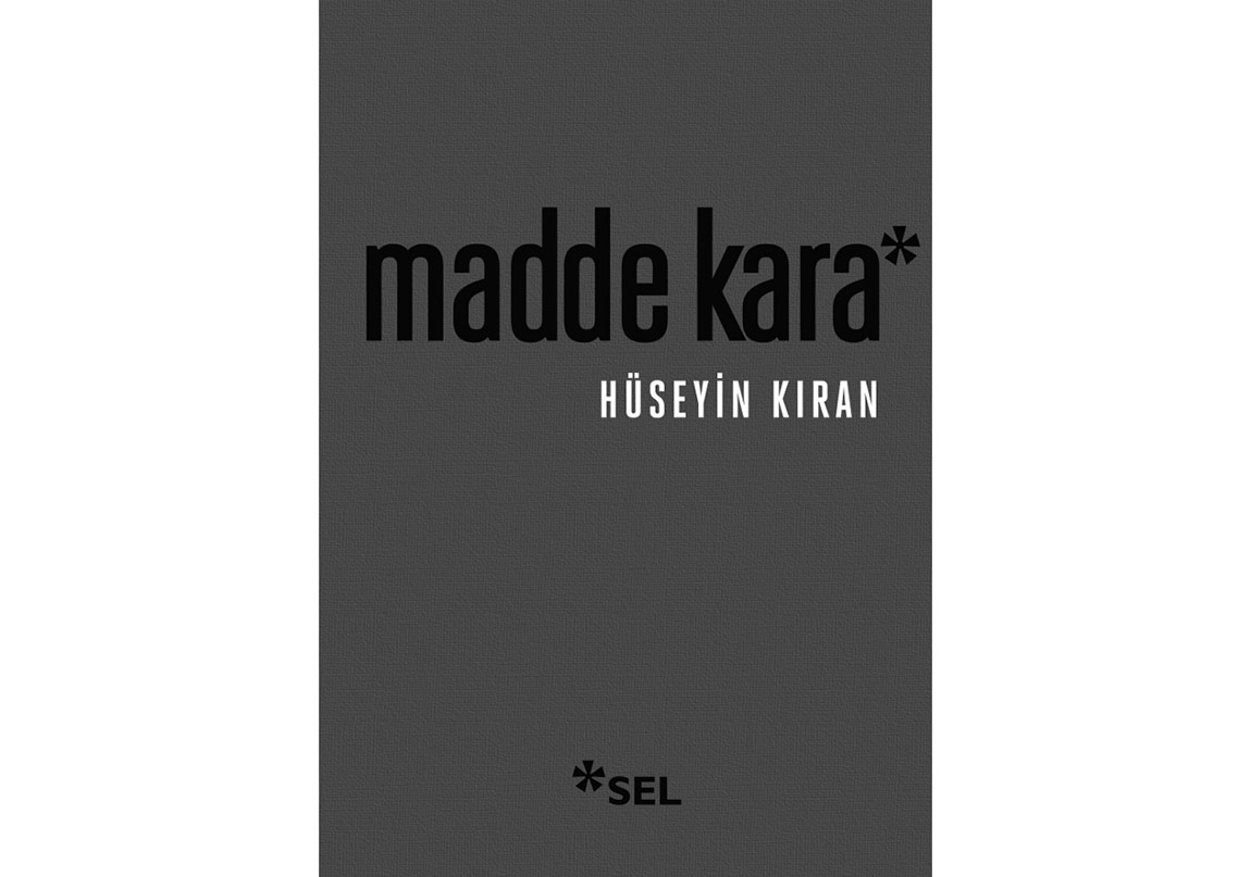 Hüseyin Kıran’ın Kült Kitabı “Madde Kara” Yeniden!