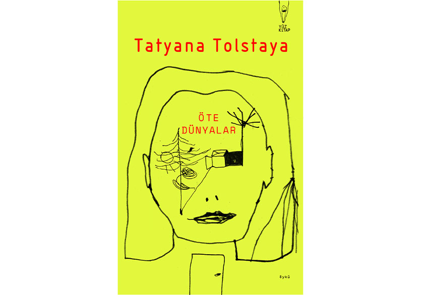 Tatyana Tolstaya İmzalı Öyküler: 