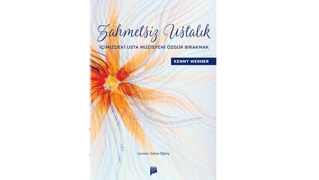 Kenny Werner’den Zahmetsiz Ustalığa Erişmek İsteyenler İçin Kitap