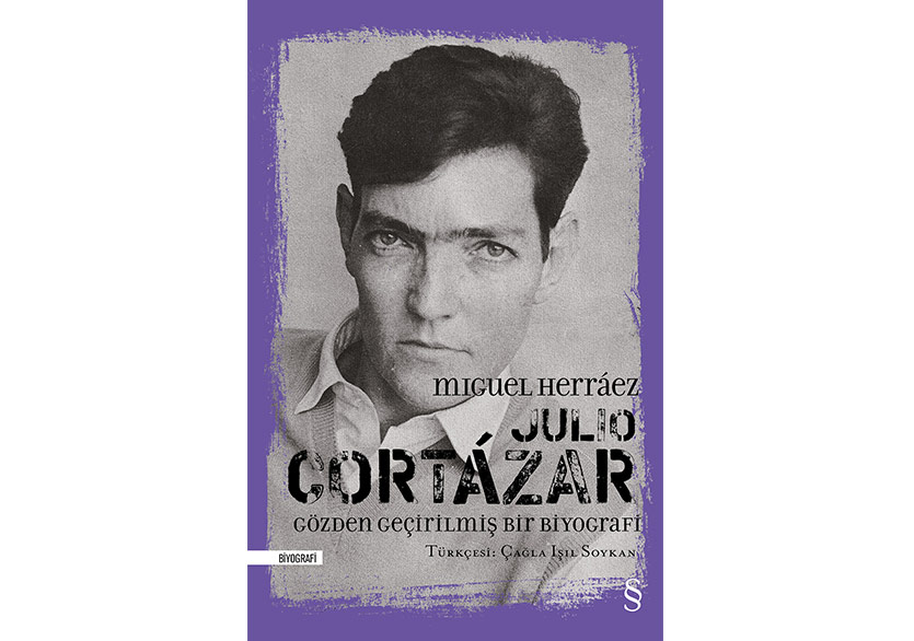 Julio Cortázar’ın Gözden Geçirilmiş Bir Biyografisi