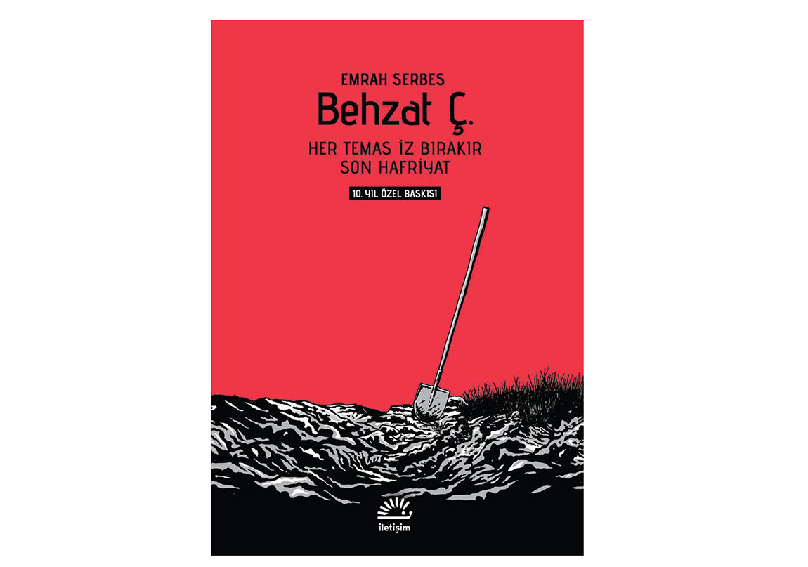 Behzat Ç.’ye 10. Yıla Özel Baskı