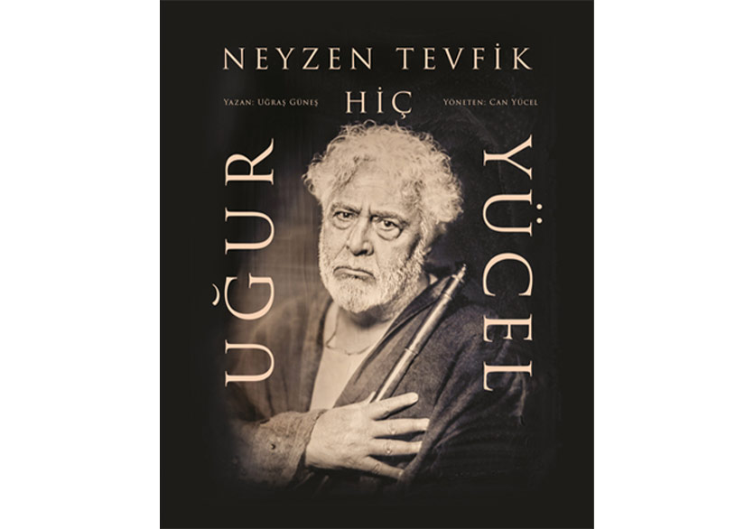 Uğur Yücel “Neyzen Tevfik ‘Hiç’” ile Tiyatro Sahnelerine Dönüyor