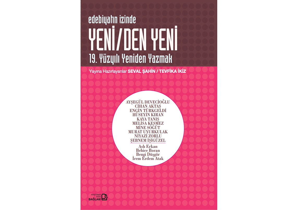 19. Yüzyılı Yeniden Yazmak: Yeni/Den Yeni