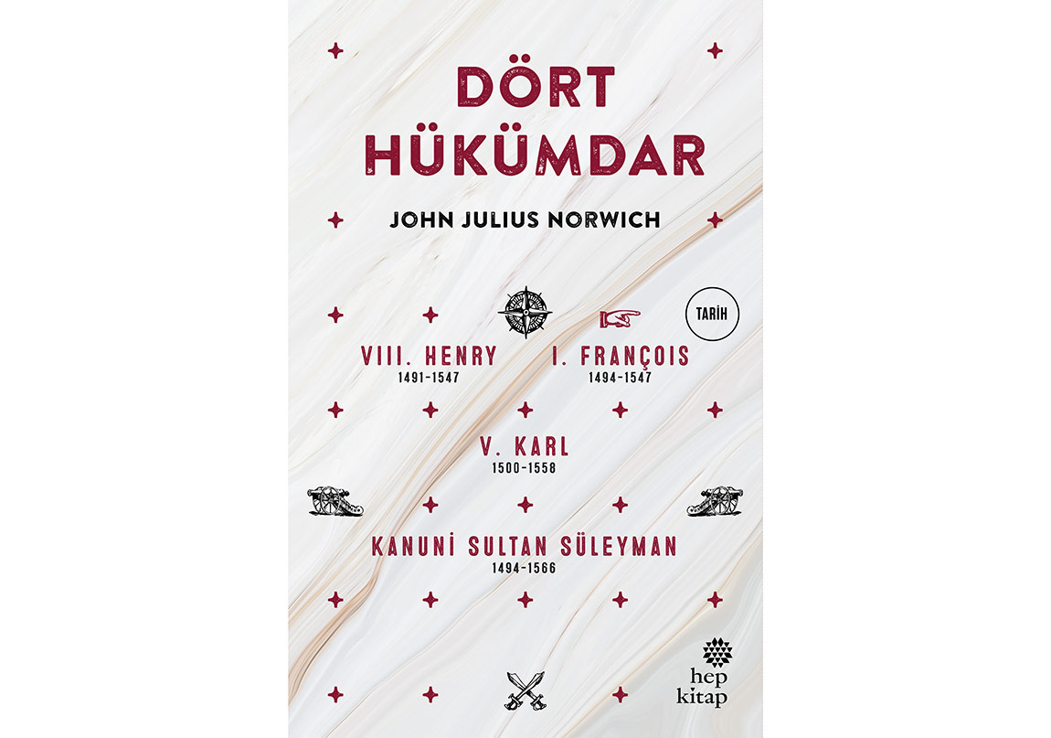 Avrupa’yı Şekillendiren Dört Hükümdar