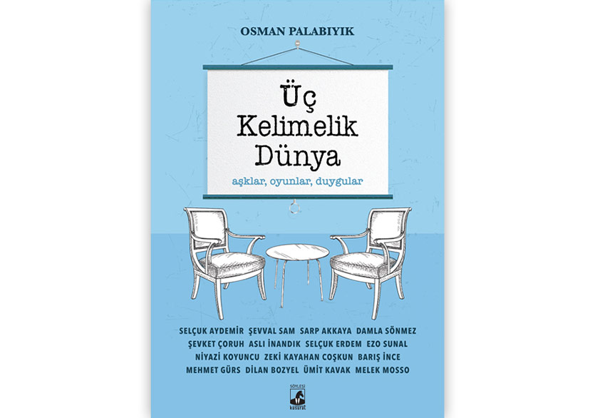 Aşklar, Oyunlar, Duygular: Üç Kelimelik Dünya