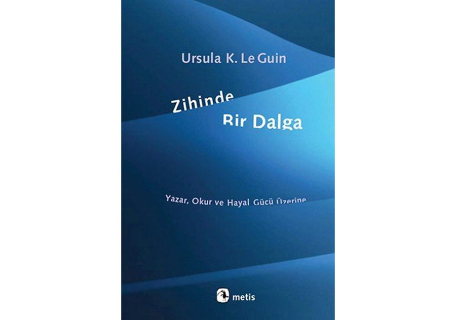 Ursula K. Le Guin’den “Zihinde Bir Dalga” Yayımlandı