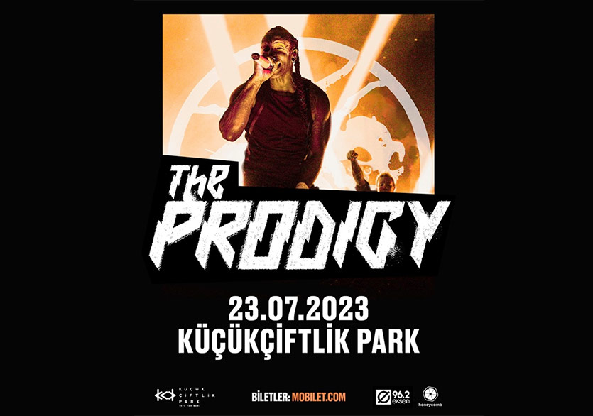 The Prodigy 23 Temmuz’da KüçükÇiftlik Park’ta