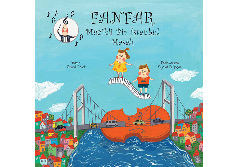 47. İstanbul Müzik Festivali’nin Çocuk Kitabı: Fanfar: Müzikli Bir İstanbul Masalı
