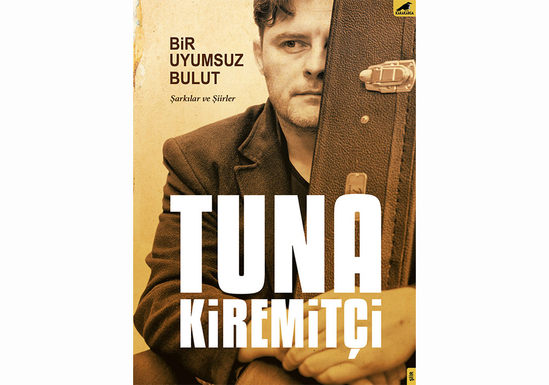 Tuna Kiremitçi’den “Bir Uyumsuz Bulut”