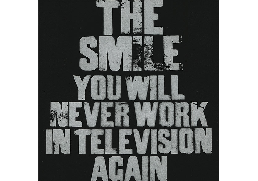 The Smile’ın İlk Teklisi “You Will Never Work In Television Again” Yayında