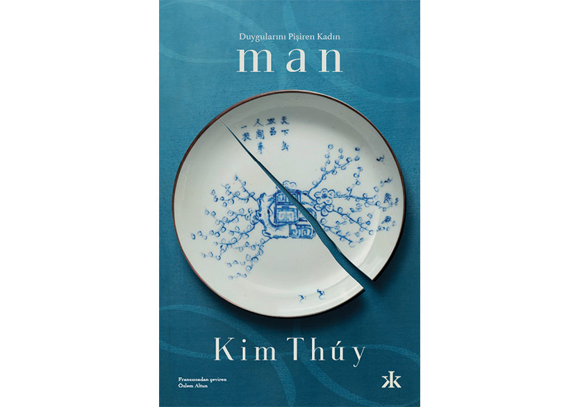 Kim Thúy’dan “Duygularını Pişiren Kadın: Man” Türkçede