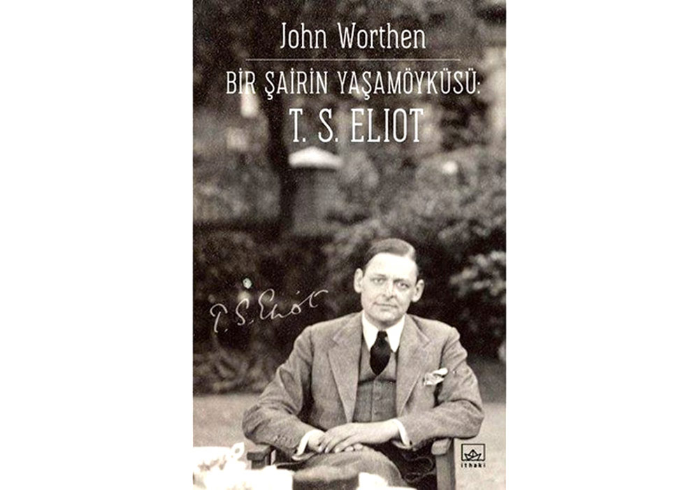 T. S. Eliot’ın Yaşam Öyküsü Türkçede!