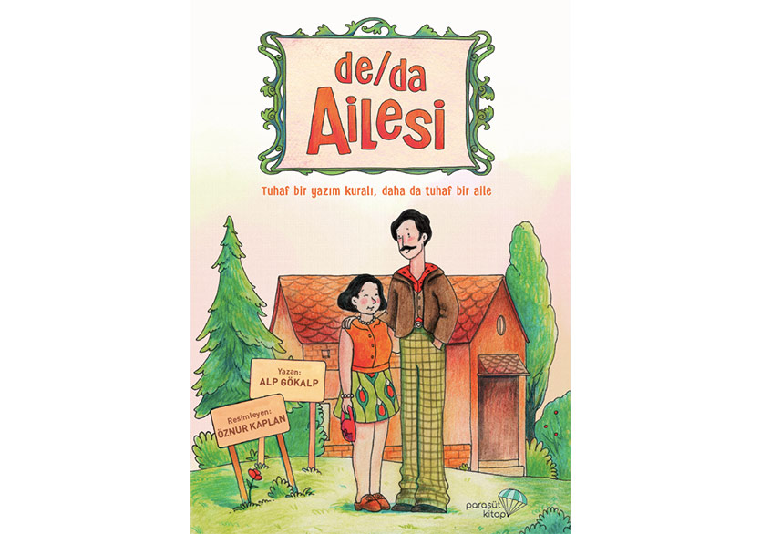 Tuhaf Bir Aile Hikâyesi: “de/da Ailesi”