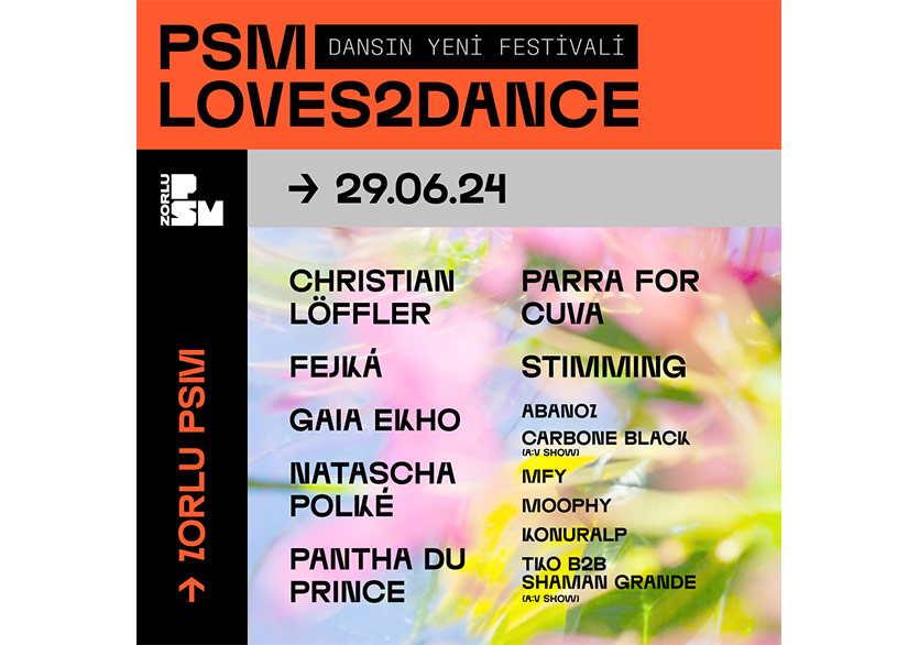 PSM LOVES2DANCE FESTIVAL 29 Haziran’da Zorlu PSM’de
