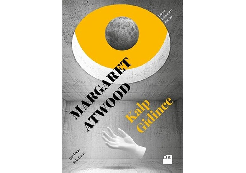 Margaret Atwood’un “Kalp Gidince”si Türkçede