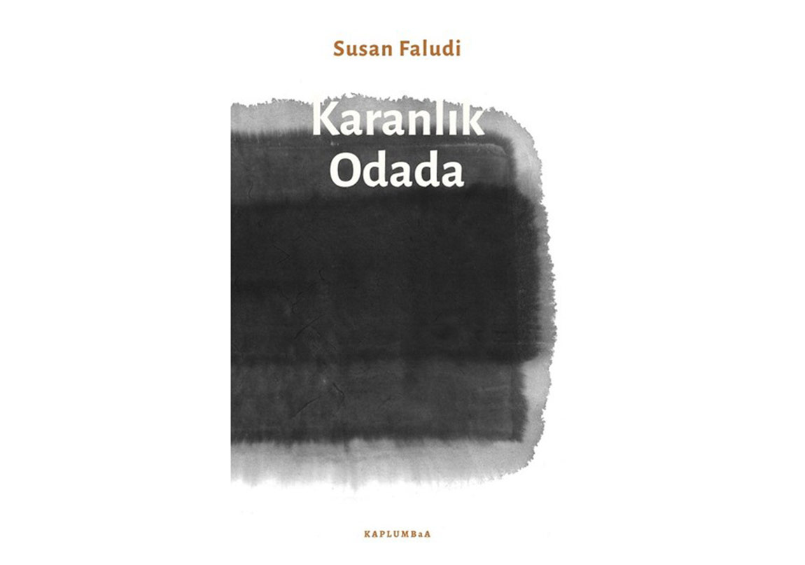 Susan Faludi’nin “Karanlık Odada” Kitabı Türkçede