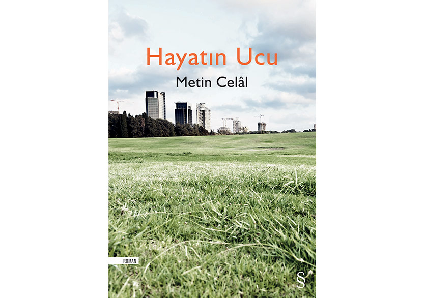 Metin Celal’den “Hayatın Ucu”ndakiler