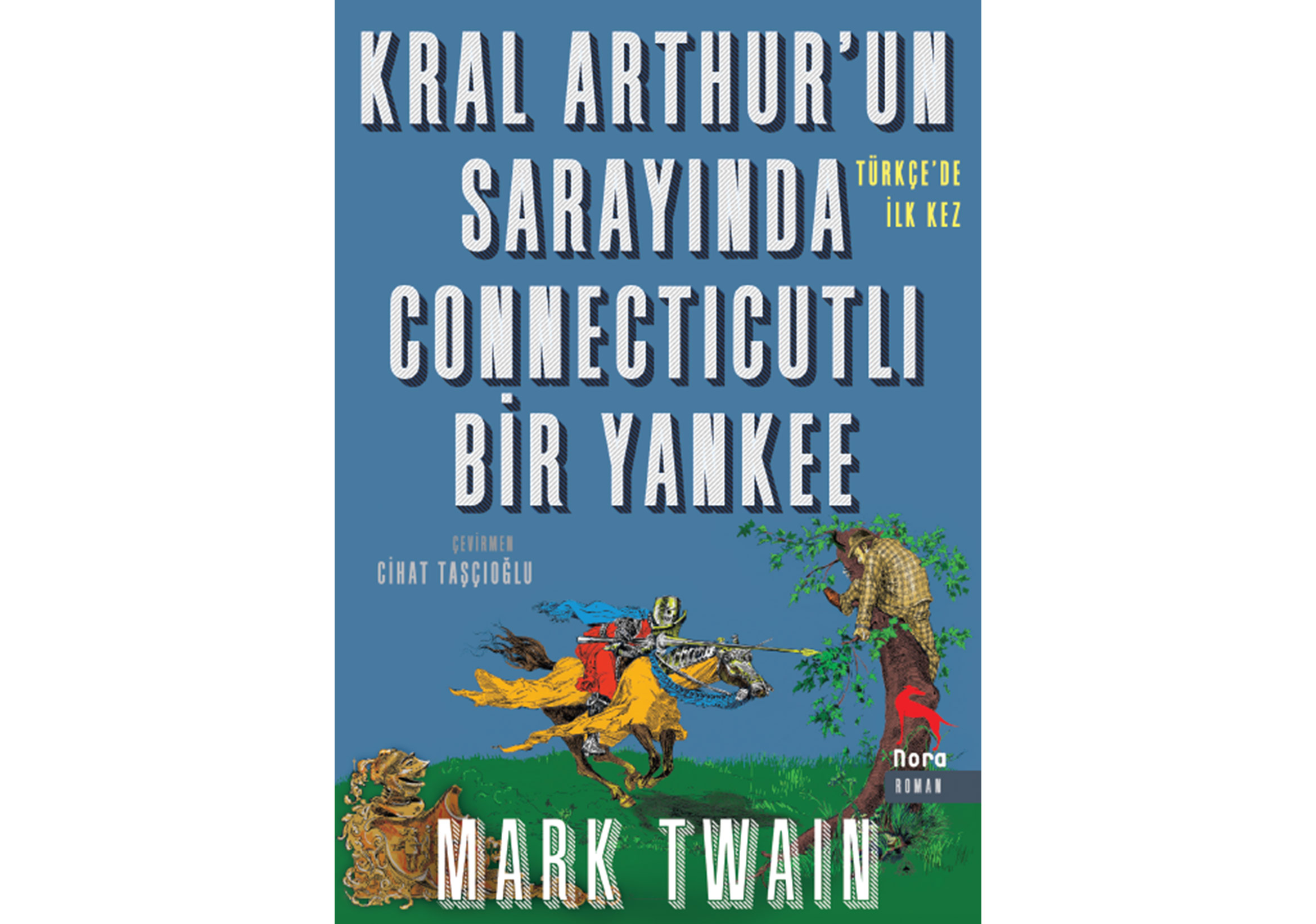 Mark Twain’in Unutulmaz Karakteri Hank Morgan’ın Maceraları İlk Kez Türkçe