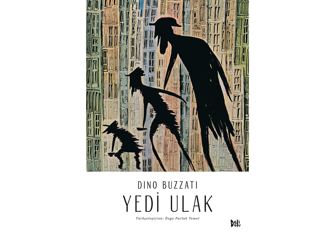 Dino Buzzati’den Bir Seçki: Yedi Ulak