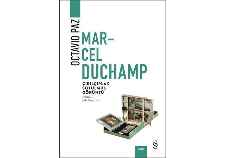 Octavio Paz’dan Bir Duchamp Çözümlemesi