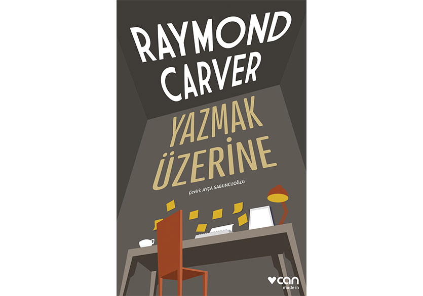 Raymond Carver’dan Yazarlık Dersleri