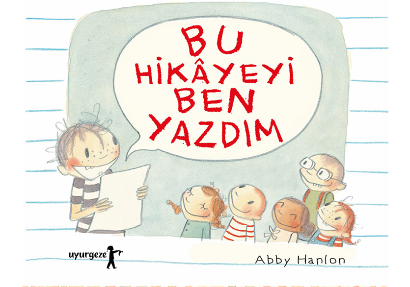 Yazar Çocuklar İçin Bir Hikâye: “Bu Hikâyeyi Ben Yazdım”