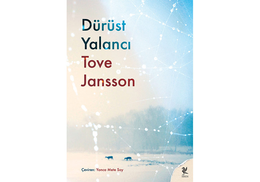 Tove Jansson’dan Naif ve Sarsıcı Bir Roman: Dürüst Yalancı