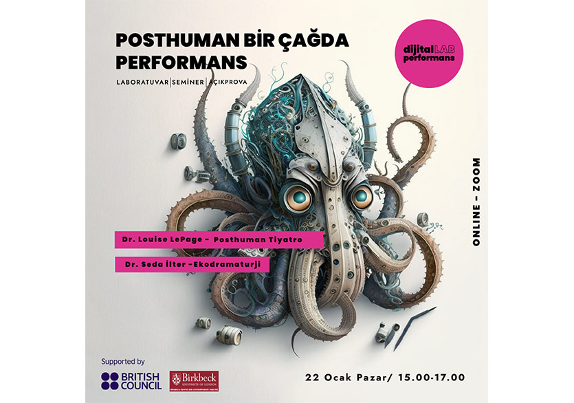 dijitalLABperformans’ın İkinci Araştırma Projesi: “Posthuman Bir Çağda Performans ve Ucubeler Sirki”