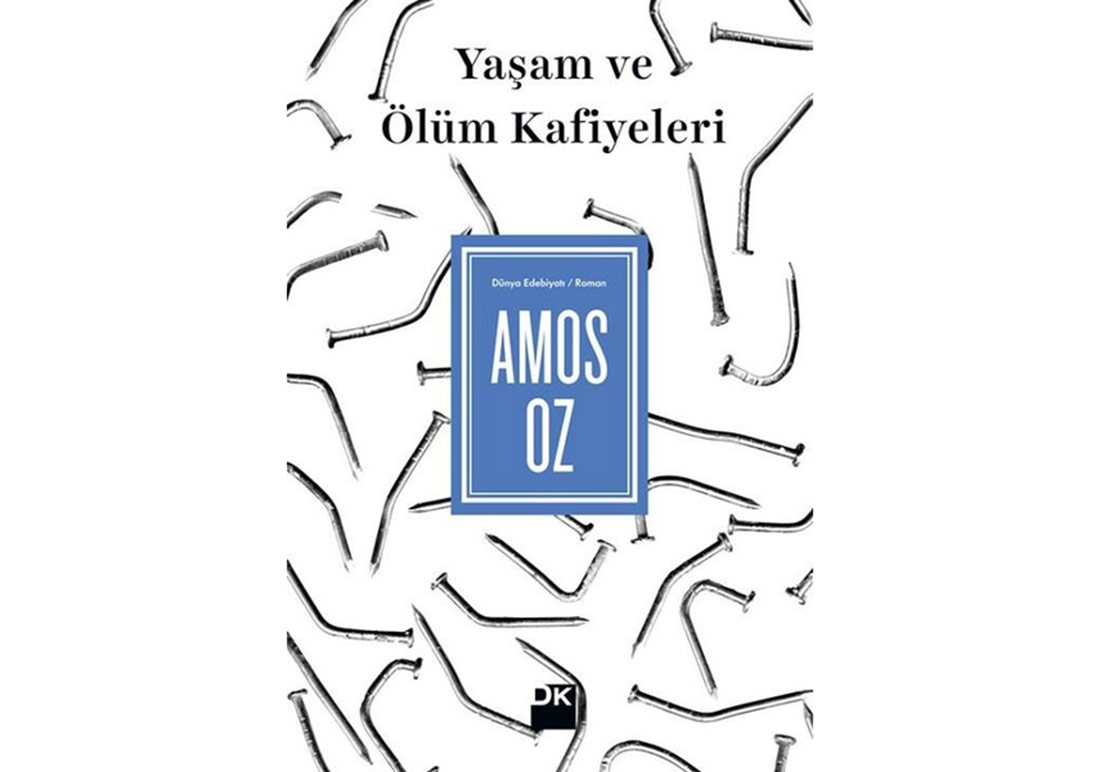 Amos Oz’dan Yaşam ve Ölüm Kafiyeleri