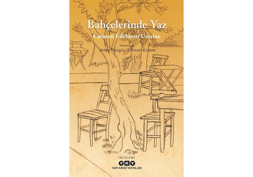 Füruzan Edebiyatı Üzerine: “Bahçelerinde Yaz”