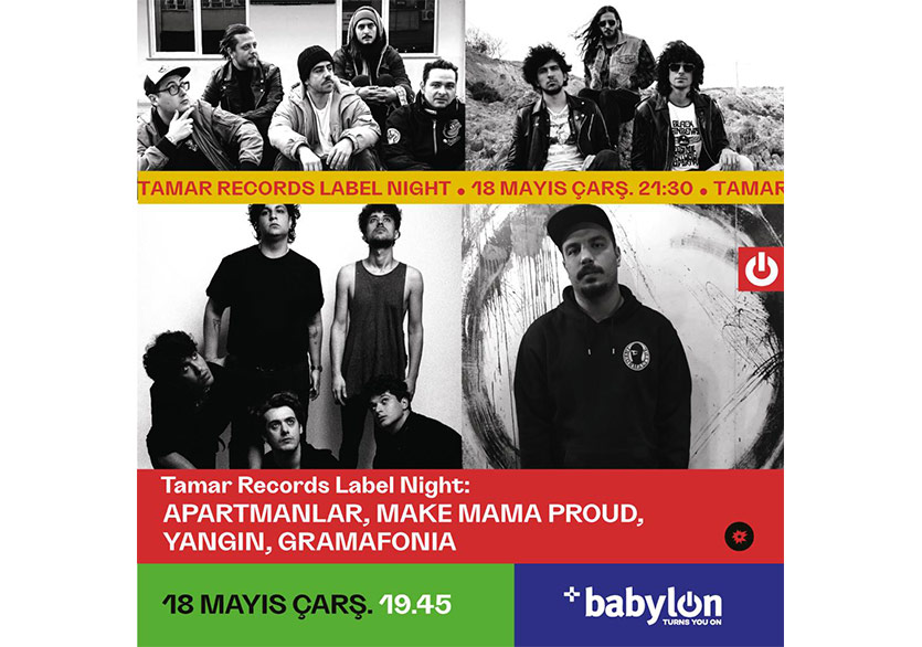 Tamar Records Label Night 18 Mayıs’ta Babylon’da