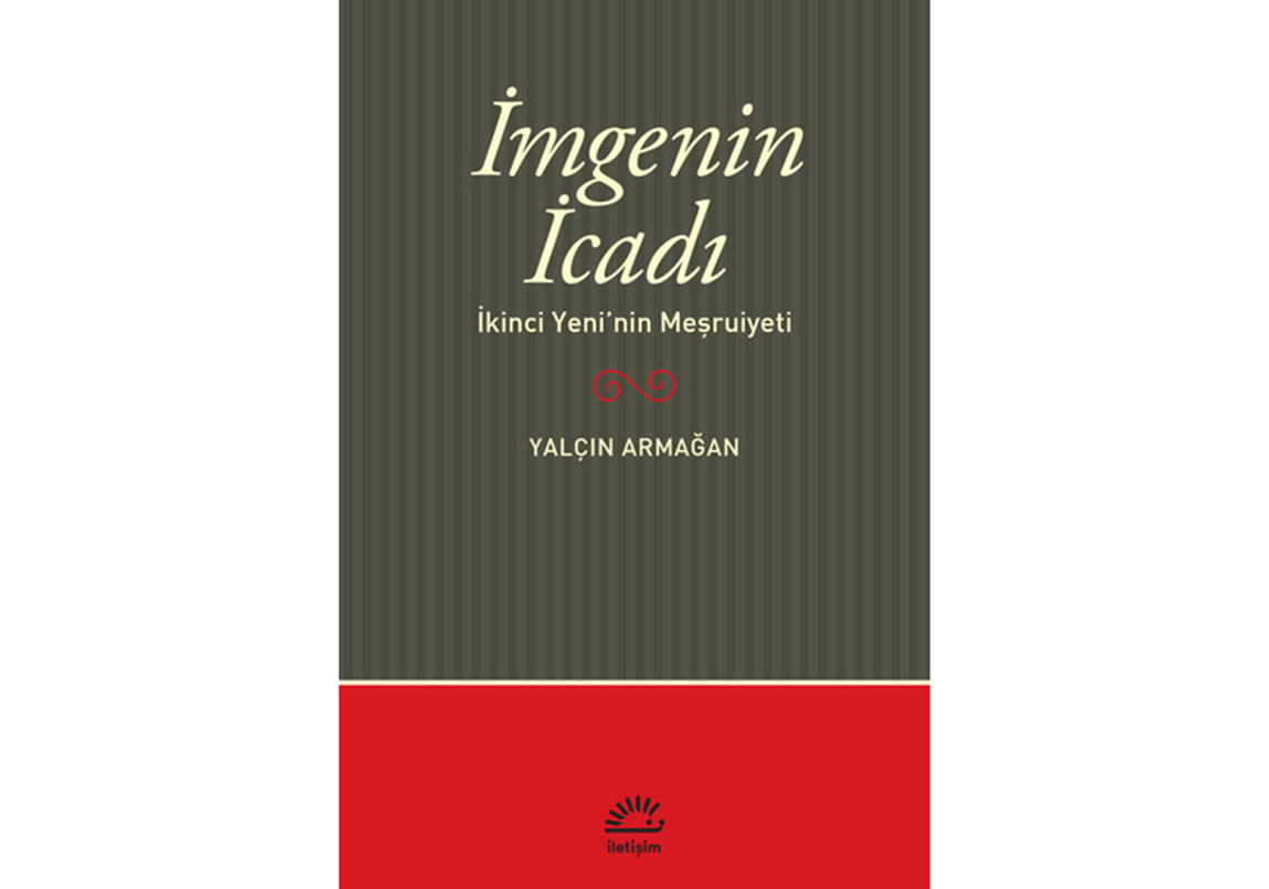 İkinci Yeni’nin Meşruiyeti: İmgenin İcadı