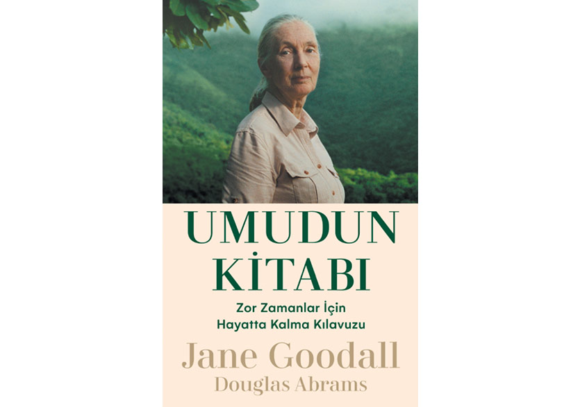 Jane Goodall’dan İnsana ve Doğaya Dair: “Umudun Kitabı”