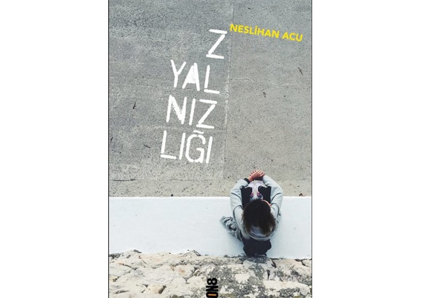 Neslihan Acu’nun İlk Gençlik Romanı Z Yalnızlığı Yayımlandı