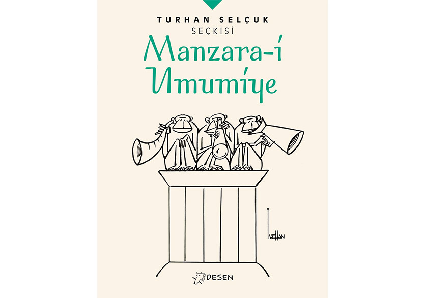 Turhan Selçuk Seçkisi “Manzara-i Umumiye'' ile Devam Ediyor