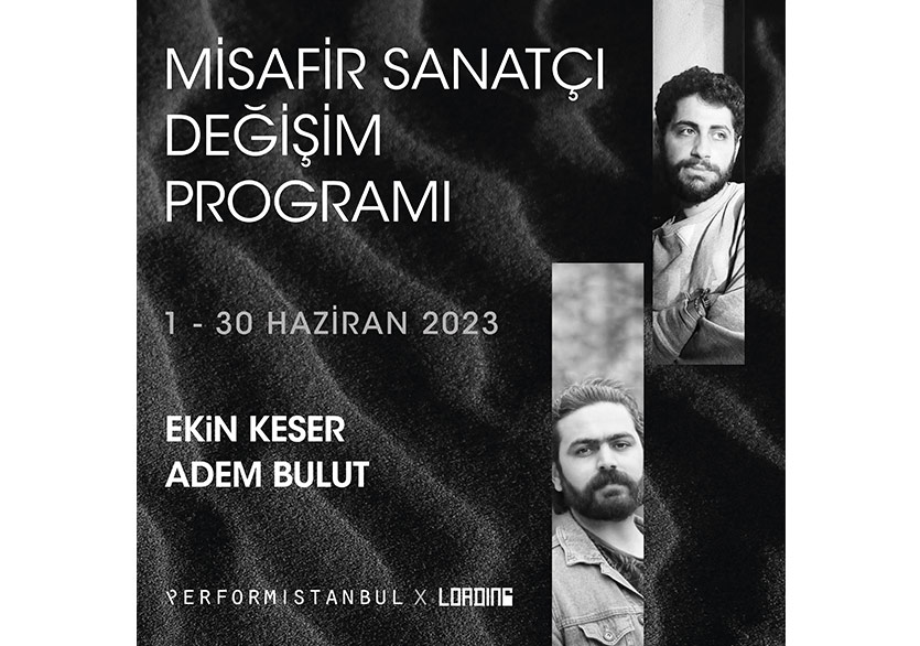 Loading ve Performistanbul Ortaklığında “Misafir Sanatçı Değişim Programı”