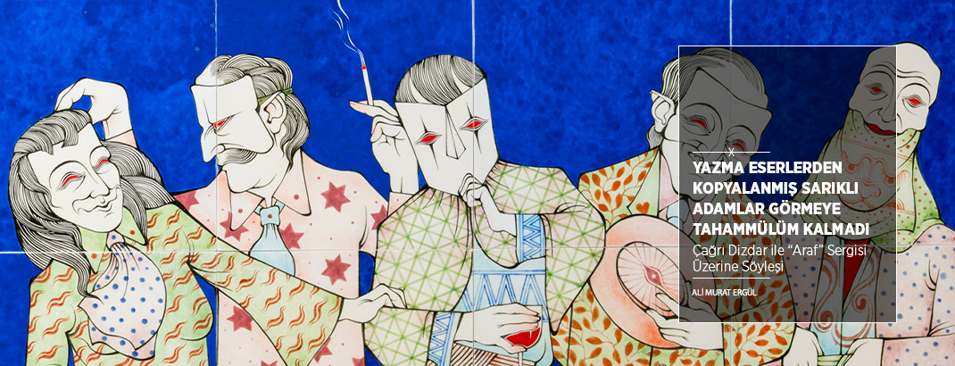 “Yazma Eserlerden Kopyalanmış Sarıklı Adamlar Görmeye Tahammülüm Kalmadı