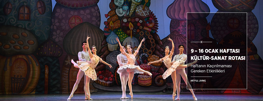 9 – 16 Ocak Haftası Kültür-Sanat Rotası