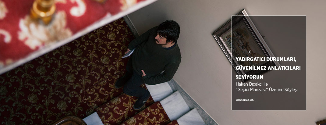 “Yadırgatıcı Durumları, Güvenilmez Anlatıcıları Seviyorum”