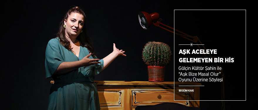“Aşk Aceleye Gelemeyen Bir His”