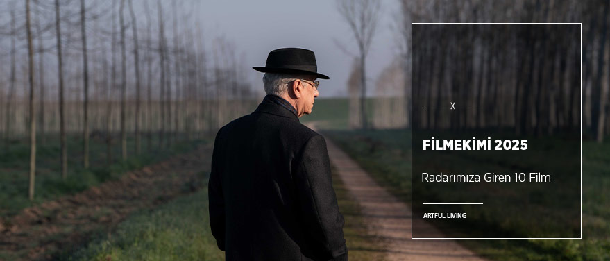 Filmekimi 2025’te Radarımıza Giren 10 Film