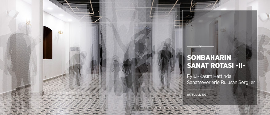 Sonbaharın Sanat Rotası -II-