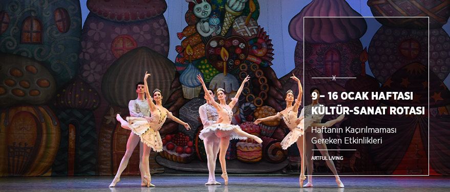 9 – 16 Ocak Haftası Kültür-Sanat Rotası
