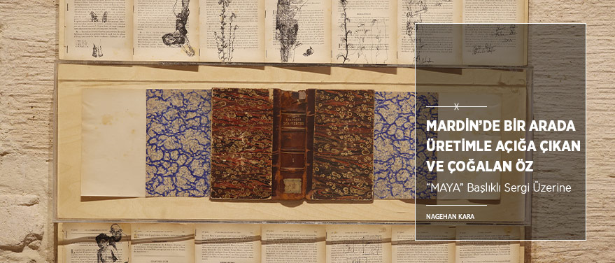 Mardin’de Bir Arada Üretimle Açığa Çıkan ve Çoğalan Öz: “MAYA”