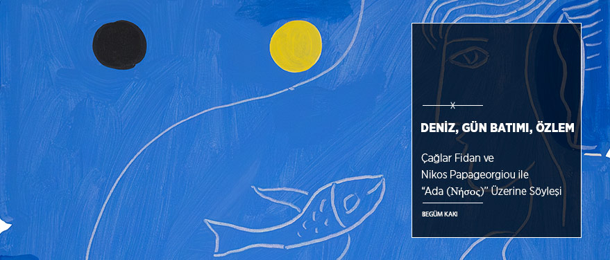 Deniz, Gün Batımı, Özlem: “Ada (Νήσος)”